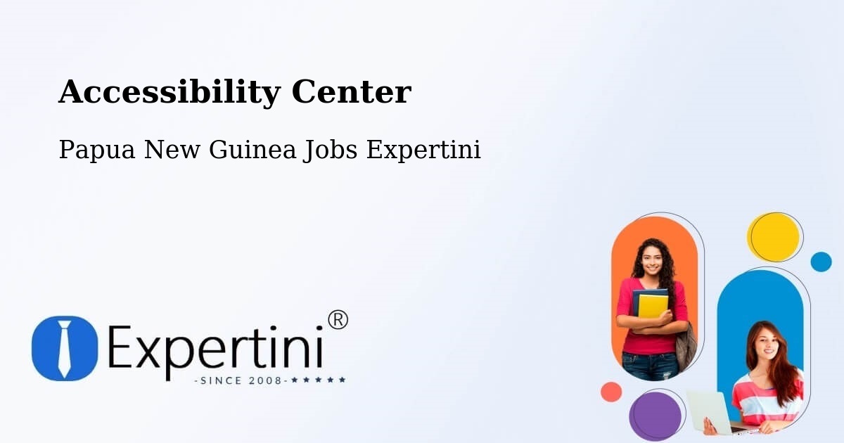 Accessibility Statement – Kieta - Papua New Guinea Jobs Expertini