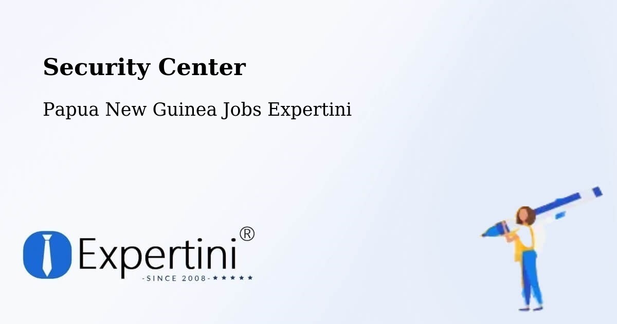 Security & Compliance – Kieta - Papua New Guinea Jobs Expertini